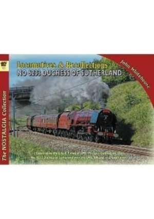 Locomotive Recollections 46233 Duchess of Sutherland de John Whitehouse