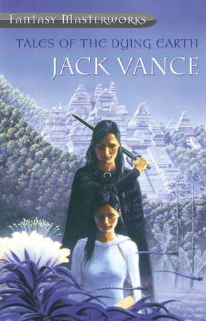 Tales Of The Dying Earth de Jack Vance