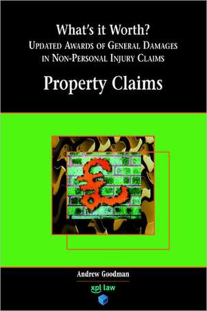 What's It Worth? Awards of General Damages in Non-Personal Injury Claims Volume 1 de A. Goodman