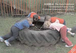 ECERS-E: The Early Childhood Environment Rating Scale Curricular Extension to ECERS-R de Brenda Taggart