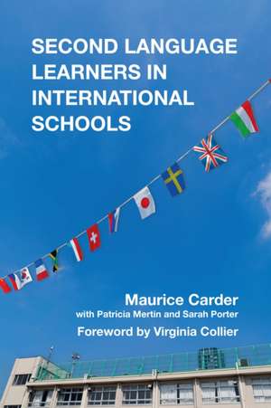 Second Language Learners in International Schools de Maurice Carder