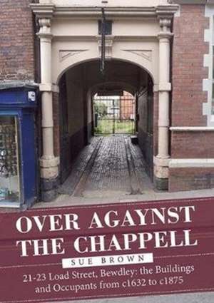 Over Agaynst the Chappell de Sue Brown