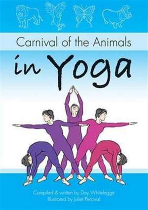 Carnival of the Animals in Yoga de Day Whitelegge