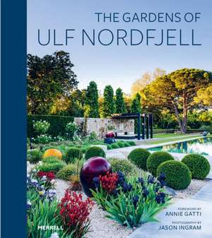 The Gardens of Ulf Nordfjell de Jason Ingram