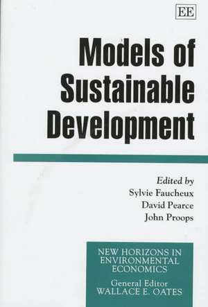 Models of Sustainable Development de Sylvie Faucheux