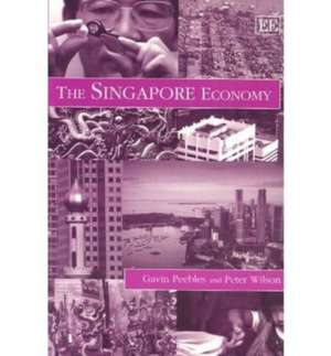 The Singapore Economy de Gavin Peebles