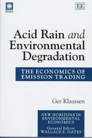 Acid Rain and Environmental Degradation – The Economics of Emission Trading de Ger Klaassen