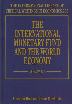 The International Monetary Fund and the World Economy de Graham Bird