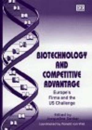 Biotechnology and Competitive Advantage – Europe′s Firms and the US Challenge de Jacqueline Senker