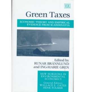 Green Taxes – Economic Theory and Empirical Evidence from Scandinavia de Runar Brännlund