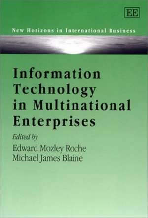 Information Technology in Multinational Enterprises de Edward M. Roche