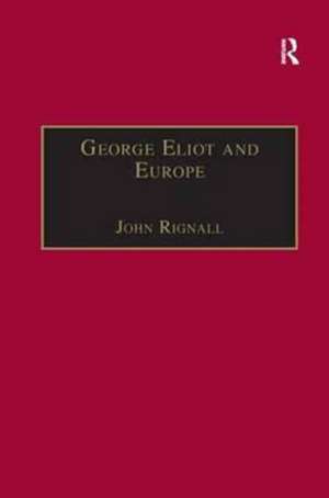 George Eliot and Europe de John Rignall