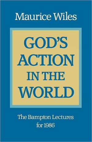 God's Action in the World de Maurice Wiles