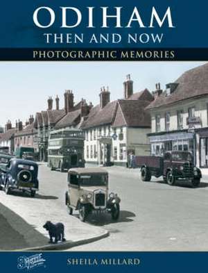 Odiham Then and Now de Sheila Millard