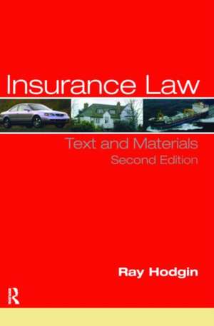 Insurance Law: Text and Materials de Ray Hodgin