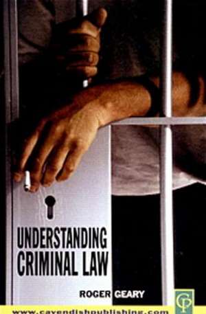 Understanding Criminal Law de Rodger Geary