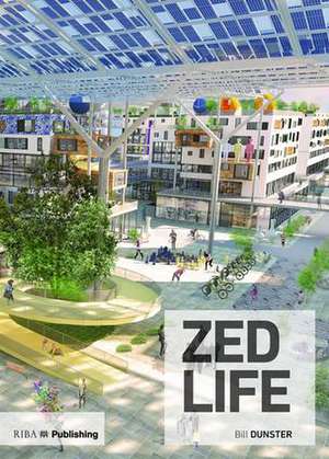 ZEDlife de Bill Dunster