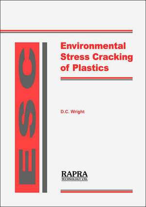 Environmental Stress Cracking of Plastics de David Wright