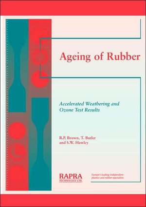 Ageing of Rubber - Accelerated Weathering and Ozone Test Results de R. P. Brown