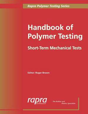 Handbook of Polymer Testing de R. P. Brown