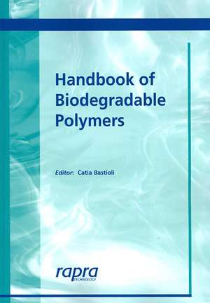 Handbook of Biodegradable Polymers de C. Bastioli