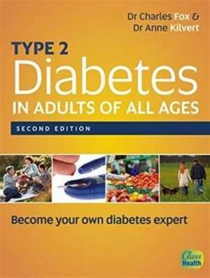 Fox, C: Type 2 Diabetes in Adults of All Ages de Anne Kilvert