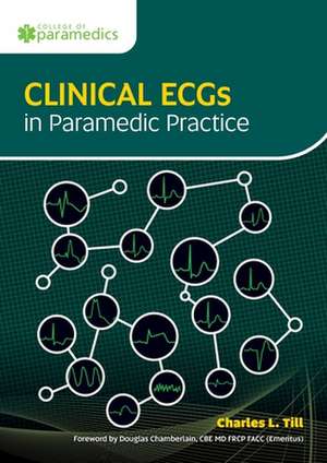 CLINICAL ECGS IN PARAMEDIC PRACTICE de Charles L. Till