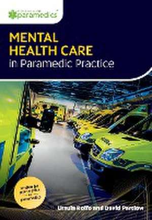 Mental Health Care in Paramedic Practice de David Partlow