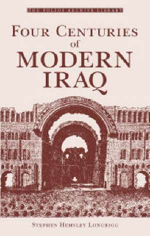 Four Centuries of Modern Iraq de Stephen Hemsley Longrigg