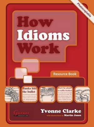 How Idioms Work de Yvonne Clarke