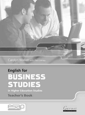 English for Business Studies in Higher Education Studies de Carolyn Walker