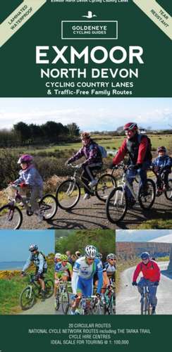 Exmoor North Devon: Cycling Country Lanes & Traffic-Free Family Routes de Al Churcher