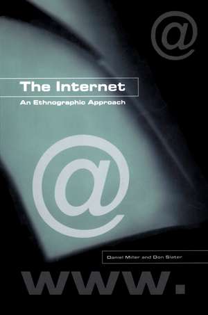 The Internet: An Ethnographic Approach de Daniel Miller