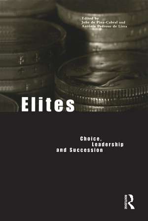 Elites: Choice, Leadership and Succession de João de Pina-Cabral