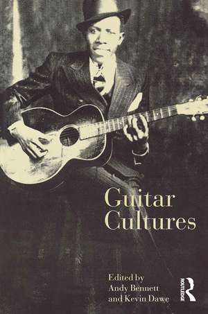 Guitar Cultures de Andy Bennett