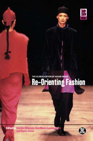 Re-Orienting Fashion: The Globalization of Asian Dress de Sandra Niessen