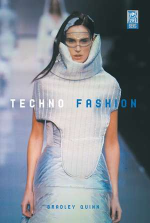 Techno Fashion de Bradley Quinn