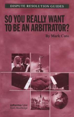 So you really want to be an Arbitrator? de Mark Cato