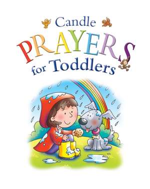 Candle Prayers for Toddlers de Juliet David