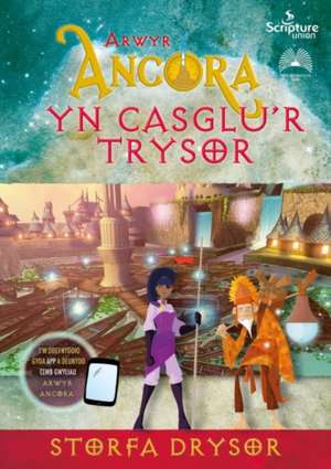 Taylor, A: Arwyr Ancora: yn Casglu'r Trysor - Storfa Drysor de Alex Taylor