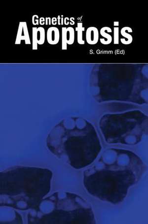 Genetics of Apoptosis de Stefan Grimm