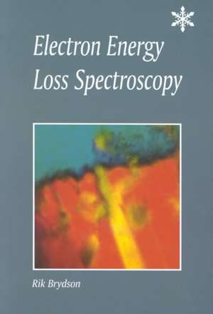 Electron Energy Loss Spectroscopy de R. Brydson