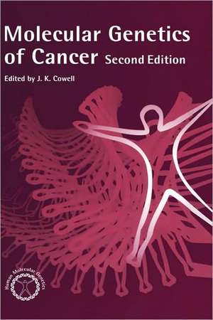 Molecular Genetics of Cancer de John Cowell