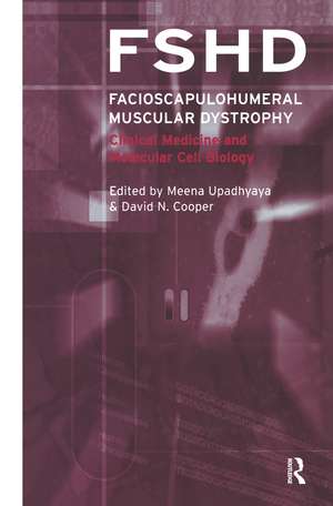 Facioscapulohumeral Muscular Dystrophy (FSHD): Clinical Medicine and Molecular Cell Biology de David Cooper