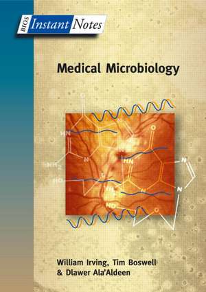 BIOS Instant Notes in Medical Microbiology de William Irving