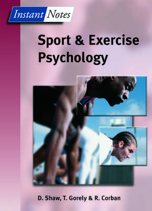 BIOS Instant Notes in Sport and Exercise Psychology de Dave Shaw