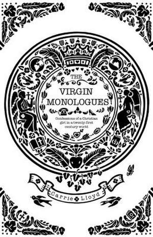 The Virgin Monologues de Carrie Lloyd