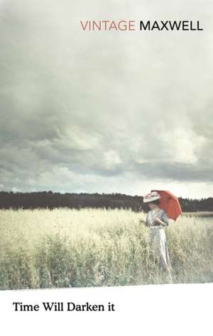 Maxwell, W: Time Will Darken It