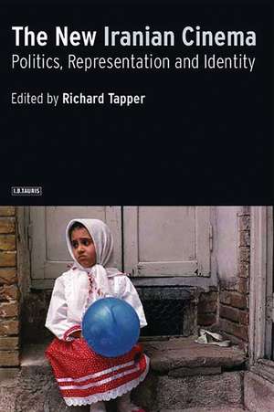 The New Iranian Cinema: Politics, Representation and Identity de Richard Tapper