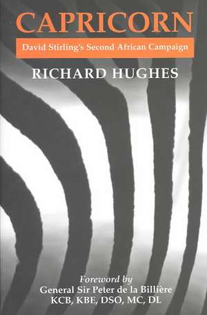 Capricorn: David Stirling's African Campaign de Richard Hughes